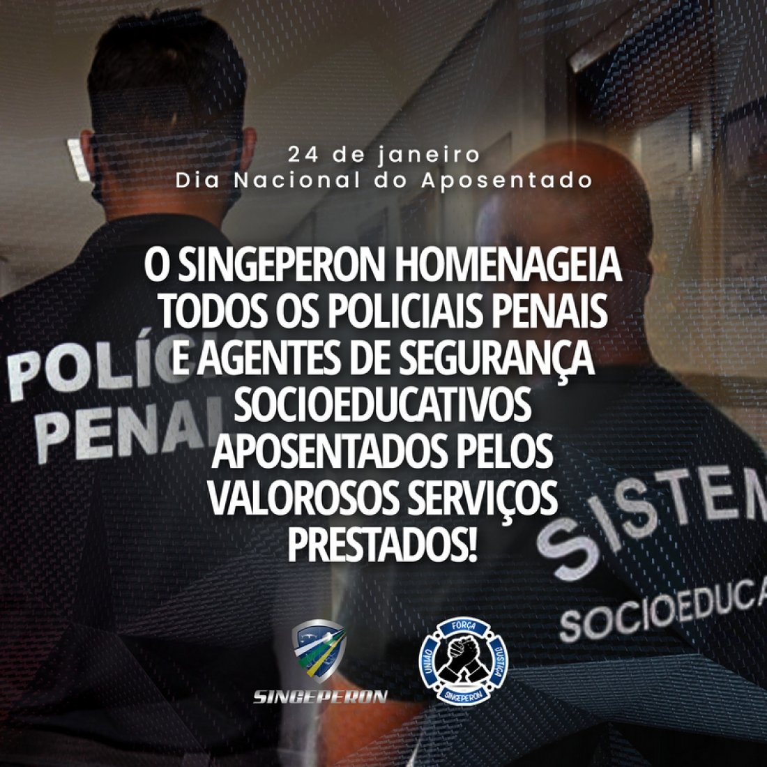 Singeperon parabeniza policiais penais e agentes de segurança socioeducativos aposentados 