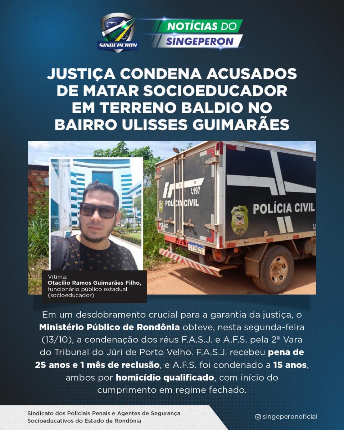 Justiça condena acusados de matar socioeducador em terreno baldio no bairro Ulisses Guimarães