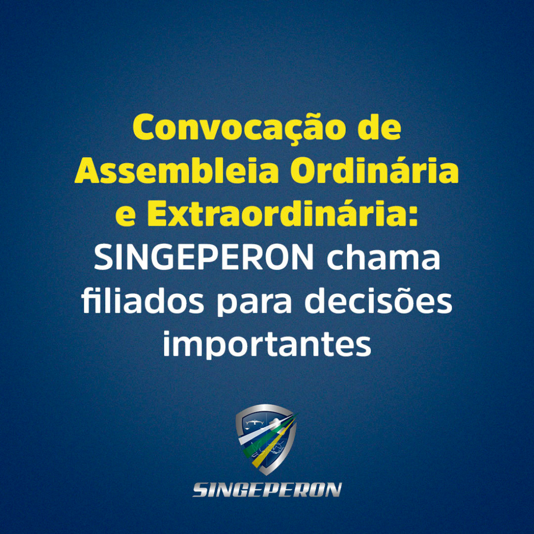 Convocação de Assembleia Ordinária e Extraordinária do Singeperon