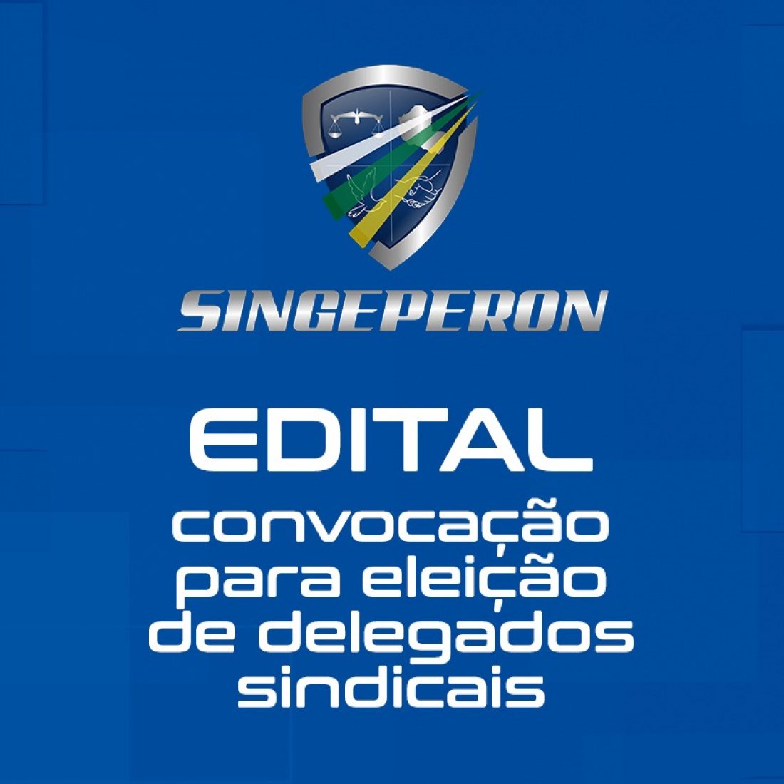 Singeperon divulga edital de convocação para eleição de delegados sindicais